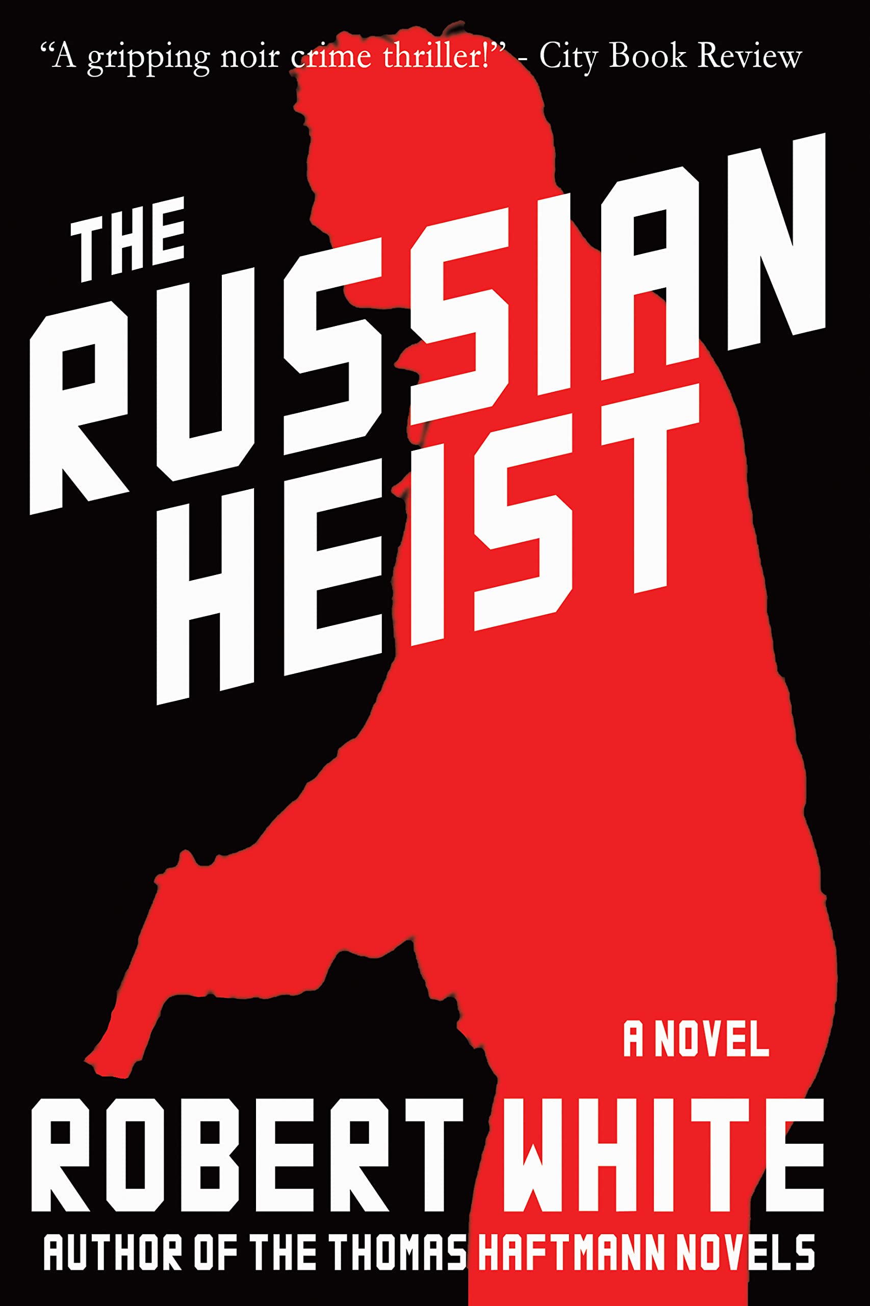 The Russian Heist (Kindle Edition)