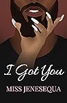 I Got You