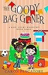 Book cover for The Goody Bag Goner: A Middle Grade Courtroom Mystery (A Kids' Court Whodunit Book 3)