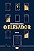 O Elevador (Portuguese Edition)