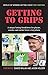 Getting to Grips by Toby Radford