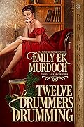 Twelve Drummers Drumming (The Twelve Days of Christmas, #1)