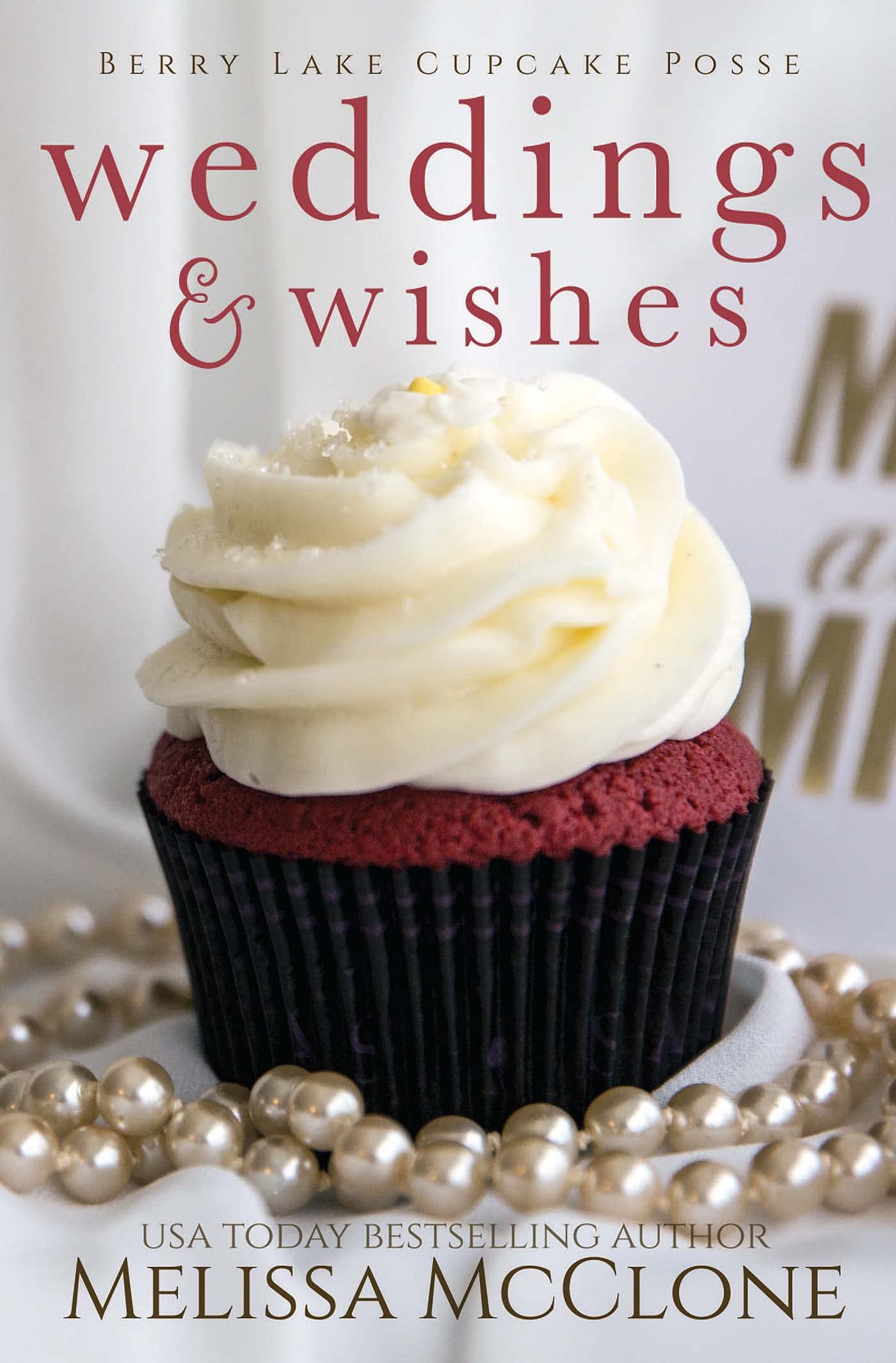 Weddings & Wishes (Berry Lake Cupcake Posse Book 4)
