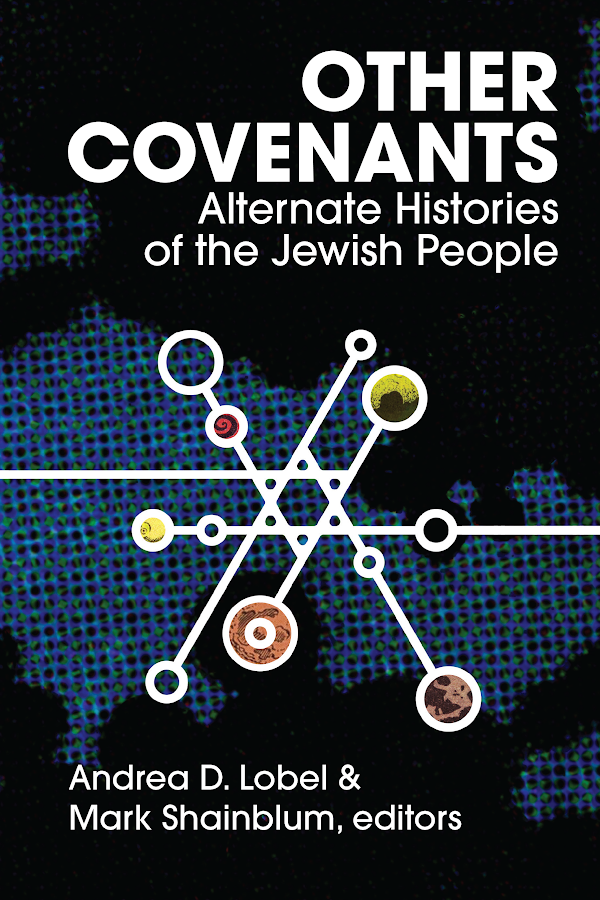 Other Covenants: Alternate Histories of the Jewish People (Paperback)