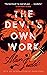 The Devil's Own Work (Valancourt 20th Century Classics)