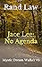 Jace Lee No Agenda: Mystic ...