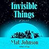 Invisible Things