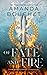 Of Fate and Fire (Kingmaker Chronicles, #3.5)