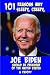 101 REASONS why sleepy, creepy, JOE BIDEN, should be Presiden... by Magus Beales