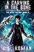 A Carving in the Bone: The Hive Trilogy, Book 3 (The Hive Trilogy: An Unborn Space Opera)