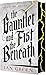 The Gauntlet and the Fist B...