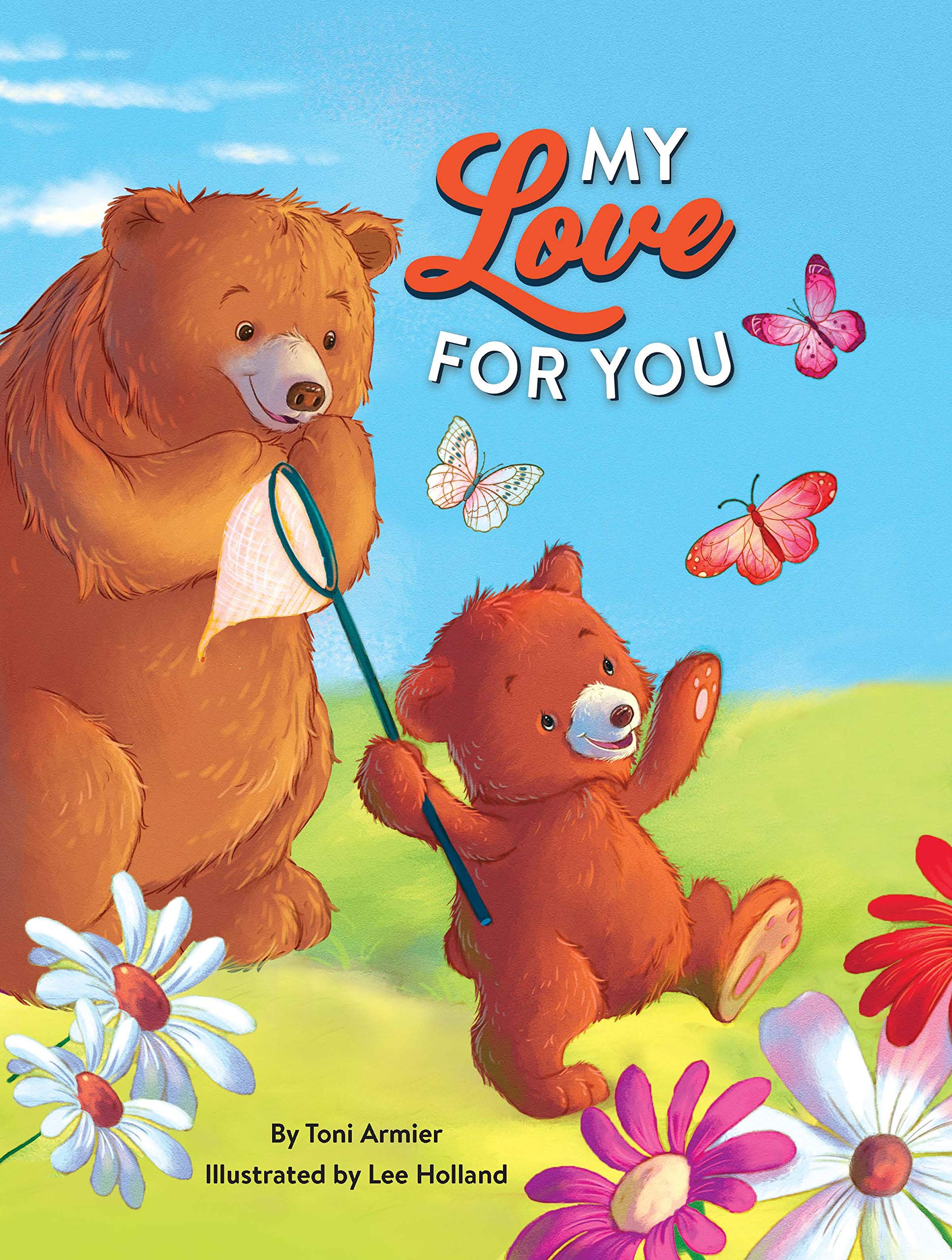 My Love for You - Children's Padded Board Book - Mommy and Baby Bear - Love (Board book)