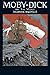 Moby Dick Complete Illustrated and Unabridged Edition