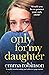 Only for My Daughter