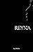 Reyna: Book One