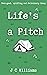 Life's a Pitch