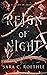 Reign of Night by Sara C. Roethle Reign of Night by Sara C. Roethle