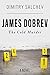 James Dobrev: The Cold Murder