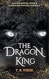 Book cover for The Dragon King (The Elemental #2)