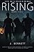 Rising by J Bennett