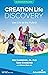 CREATION Life Discovery by Des Cummings Jr
