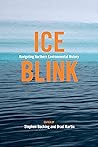 Ice Blink: Navigating Northern Environmental History (Canadian History and Environment Book 7)