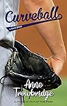 Curveball: A Love...