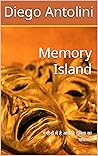 Memory Island: मशीनों में है आपकी दुनिया का भविष्य? (Hindi Edition)
