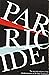 Parricide: The Second Volum...