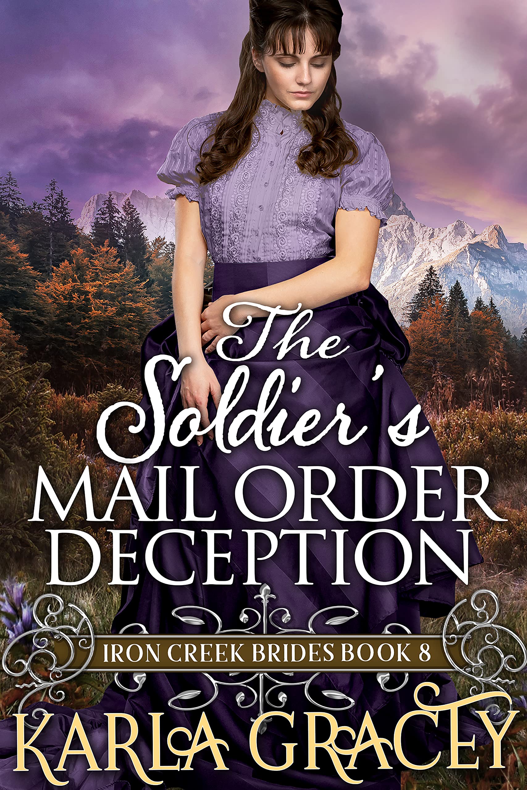 The Soldier's Mail Order Deception (Iron Creek Brides #8)