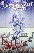 ASTRONAUT DOWN #3