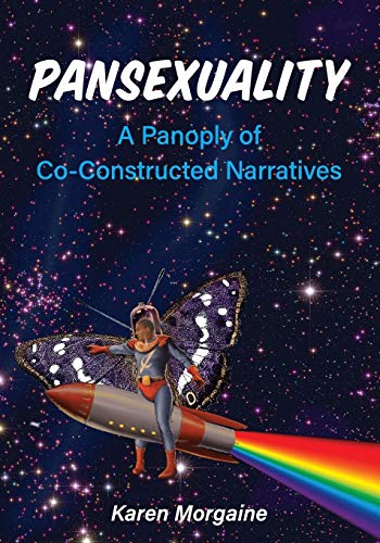 Pansexuality: A Panoply of Co-Constructed Narratives (Paperback)