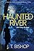 Haunted River (Detectives Daniels and Remalla #1)