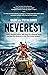 NEVEREST: 4444 Nautical Miles, 105 Days in a Rowing Boat Across the Atlantic in the Hurricane Season