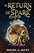 A Return of Spark by Shelby A. Setty