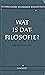 Wat is dat - filosofie?