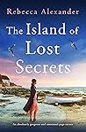 The Island of Lost Secrets by Rebecca Alexander