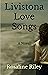 Livistona Love Songs