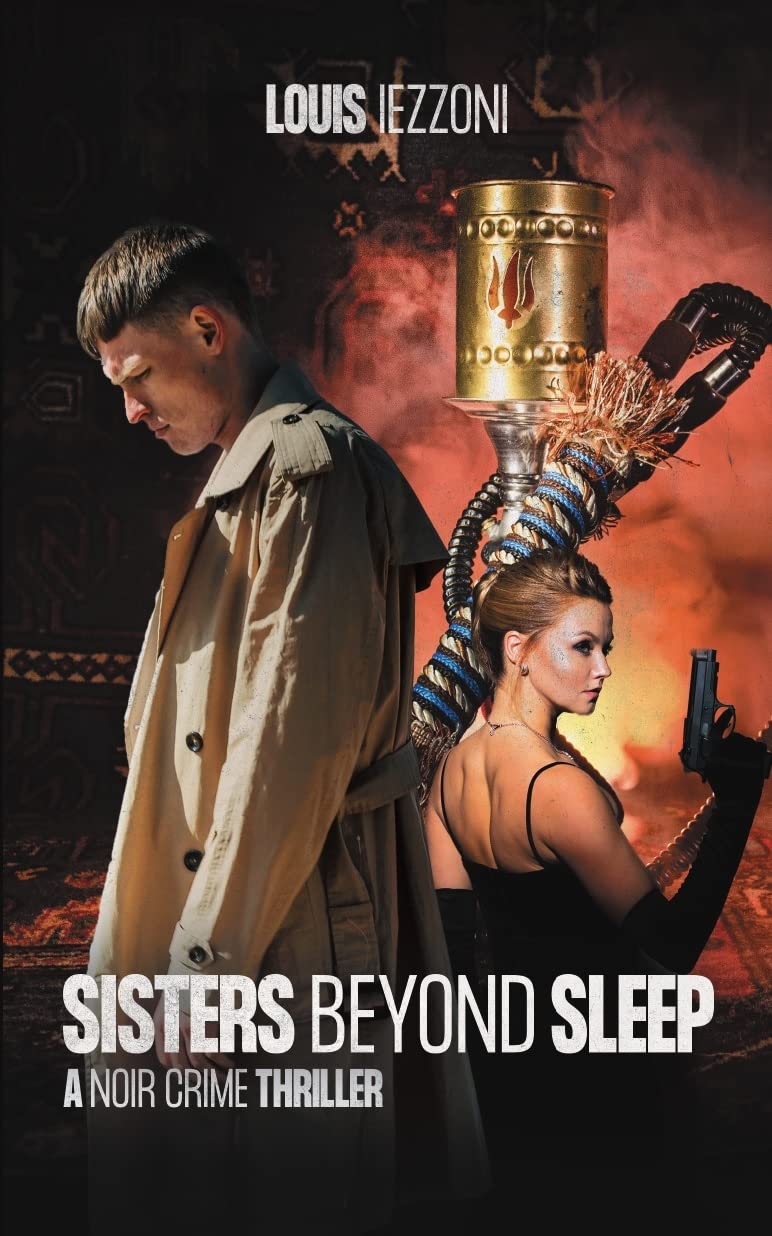 SISTERS BEYOND SLEEP: A Noir Crime Thriller (Kindle Edition)