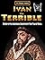 Ivan the Terrible: History ...