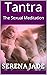 Tantra: The Sexual Meditation
