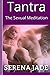 Tantra: The Sexual Meditation