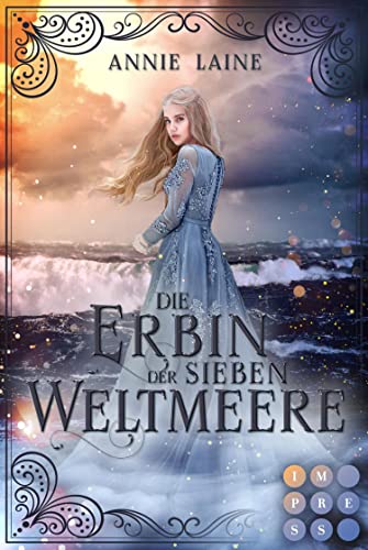 Die Erbin der Sieben Weltmeere (Die Weltmeere-Dilogie, #2)