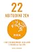 22 ABITUDINI ZEN: L'arte di migliorare la felicità e creare la tua vita (Italian Edition)