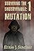 Surviving the Unsurvivable: Mutation