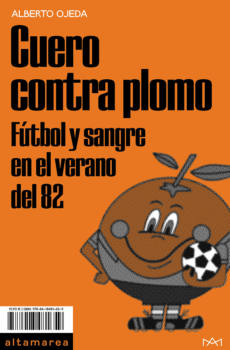 Read Cuero contra plomo: Fútbol y sangre en el verano del 82