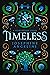Timeless (Starcrossed, #5)