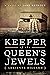 Keeper of the Queen's Jewels by Adrienne Dillard Keeper of the Queen's Jewels by Adrienne Dillard