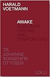 Awake by Harald Voetmann Awake by Harald Voetmann