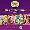Tales of Rapunzel, Books 1-4: Secrets Unlocked, Opposites Attract, Friends and Enemies, and the Search for the Sundrop (Disney Channel's Tangled)